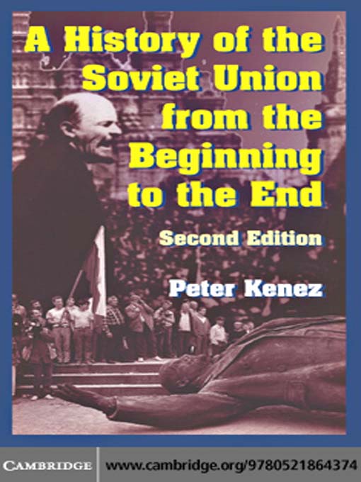 Title details for A History of the Soviet Union from the Beginning to the End by Peter Kenez - Available